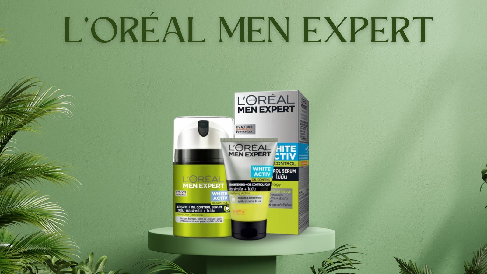 L’Oréal Men Expert - Thương hiệu mỹ phẩm cho nam giới